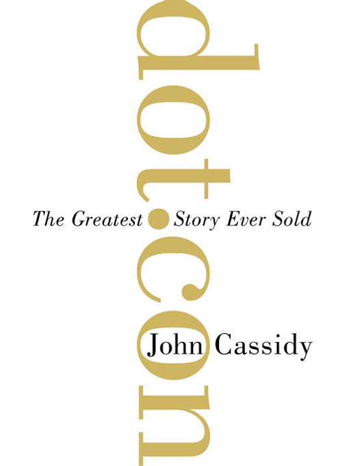 Title details for Dot.Con by John Cassidy - Available
